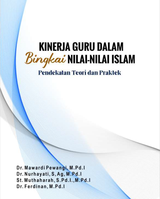 KINERJA GURU DALAM BINGKAI NILAI-NILAI ISLAM pendekatan Teori dan Praktek